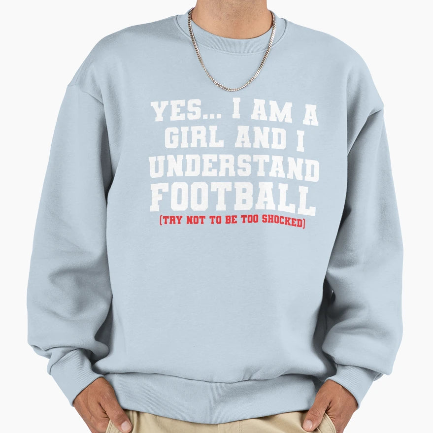Funny Im Understands Football Sweatshirt - Minimalist Print Unisex - T-Shirt, Sweatshirt, Hoodie