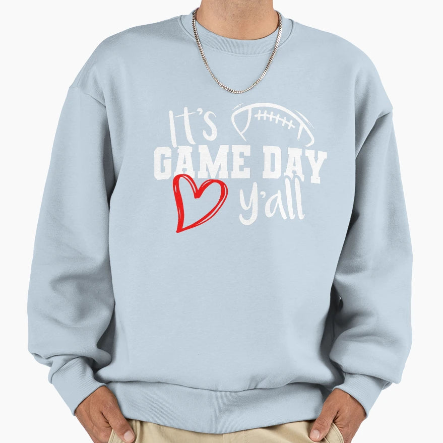Its Game Day Yall Super Sweatshirt - Casual Everyday Wear Men Women - T-Shirt, Sweatshirt, Hoodie