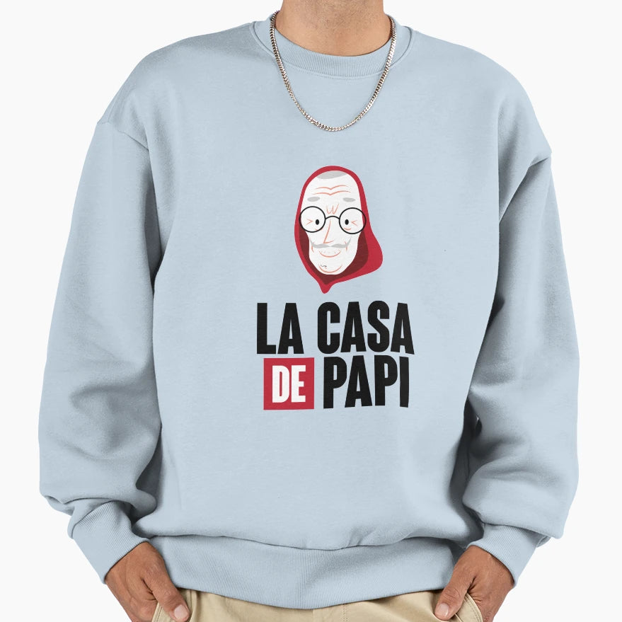 Casa De Papi Sweatshirt - Casual Everyday Wear for Adults - T-Shirt, Sweatshirt, Hoodie