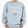 Sundays Are Football Sweatshirt - Fun Novelty Design for Adults - T-Shirt, Sweatshirt, Hoodie