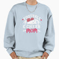 Football And Cheer Mom Cheerleading Sweatshirt - Trendy Graphic Men Women - T-Shirt, Sweatshirt, Hoodie