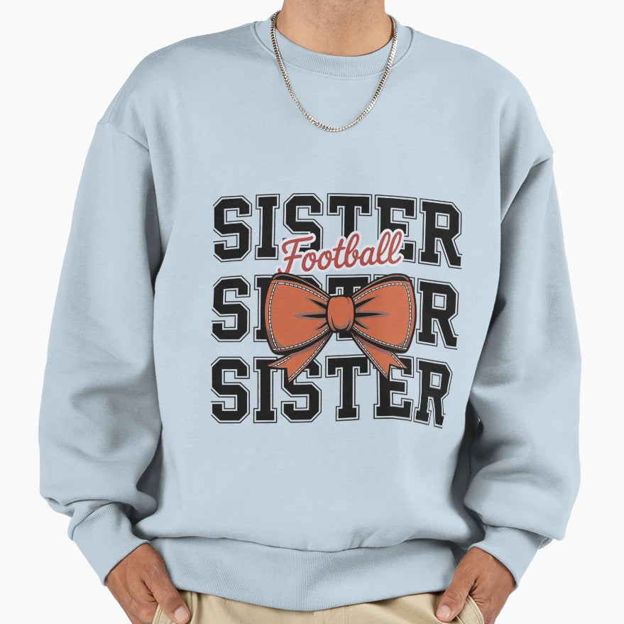 Football Sister Coquette Bow Teen Sweatshirt - Fun Novelty Design Unisex - T-Shirt, Sweatshirt, Hoodie