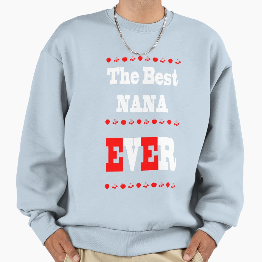Best Grandmother Ever Sweatshirt - Trendy Graphic Men Women - T-Shirt, Sweatshirt, Hoodie