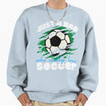 Just Dad Who Loves Soccer Sweatshirt - Streetwear Style for Adults - T-Shirt, Sweatshirt, Hoodie