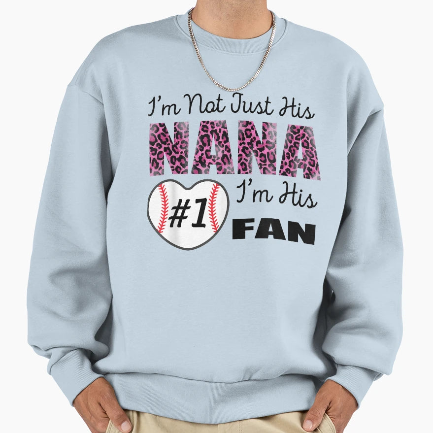 Im Not Just His Nana Im His Number One T-Shirt - Novelty Apparel Men Women - T-Shirt, Sweatshirt, Hoodie