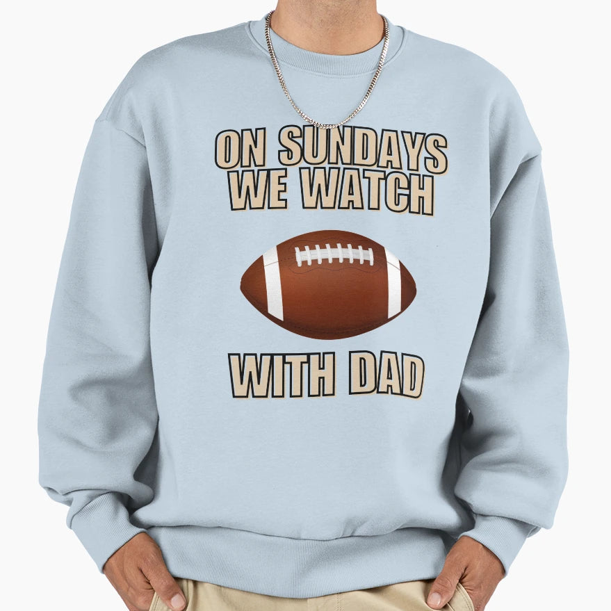 Football Dad Football Lover Time Dad Sweatshirt - Graphic Print Men Women - T-Shirt, Sweatshirt, Hoodie