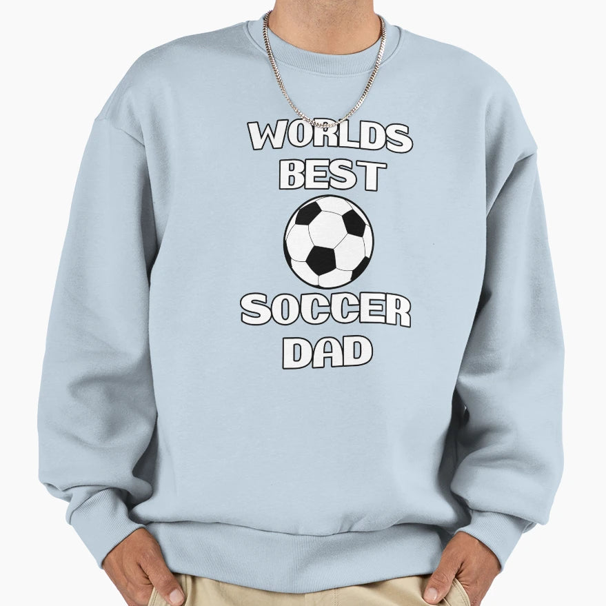 Worlds Best Soccer Football Dad Sweatshirt - Custom Art Print Men Women - T-Shirt, Sweatshirt, Hoodie