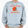 Its Our Time Now 2021 Playoffs Sweatshirt - Trendy Graphic for Adults - T-Shirt, Sweatshirt, Hoodie