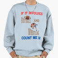 Football And Wrestling Fan Count Me Sweatshirt - Minimalist Print Unisex - T-Shirt, Sweatshirt, Hoodie