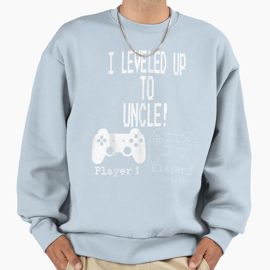 I Leveled Up To Uncle New Uncle Sweatshirt - Custom Art Print for Adults - T-Shirt, Sweatshirt, Hoodie