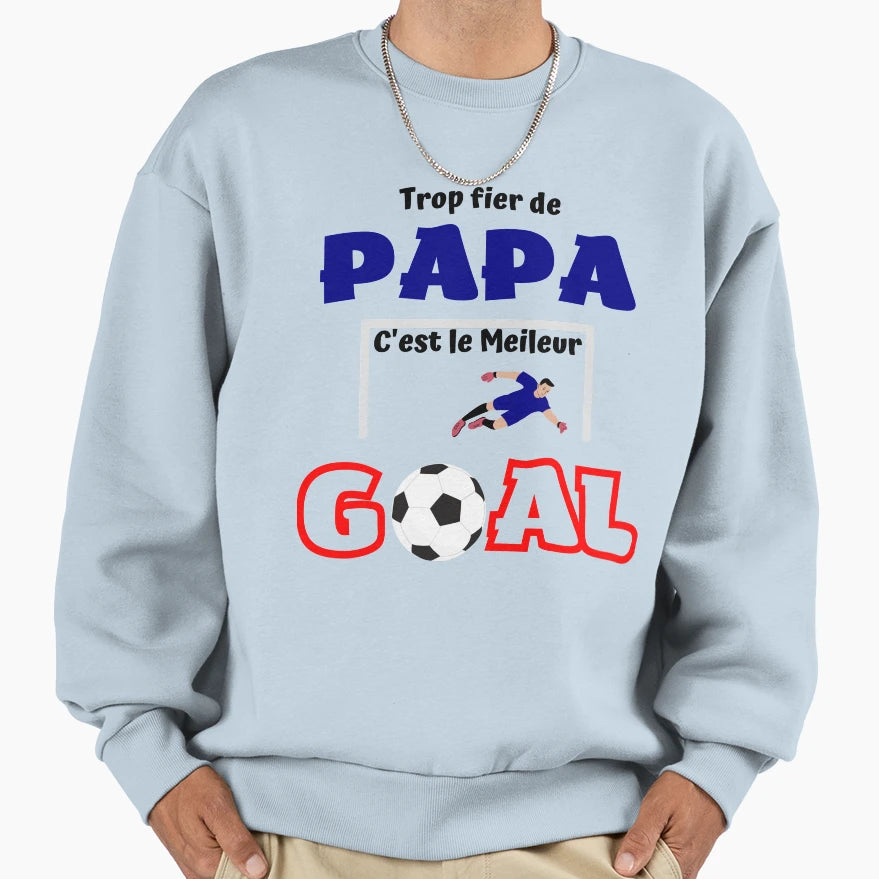 Gift Dad Goal Goalkeeper Football Sweatshirt - Trendy Graphic Men Women - T-Shirt, Sweatshirt, Hoodie
