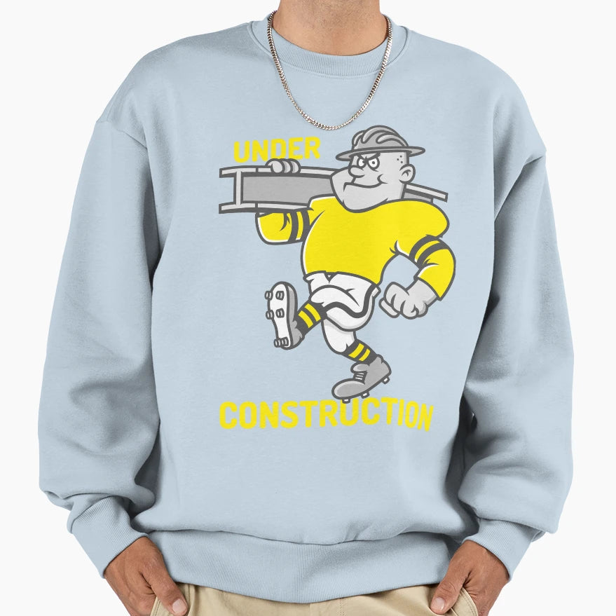 Under Construction Sweatshirt - Fun Novelty Design Unisex - T-Shirt, Sweatshirt, Hoodie