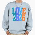 Love 2026 Trendy Modern Sweatshirt - Streetwear Style for Adults - T-Shirt, Sweatshirt, Hoodie