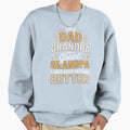 Proud Dad Grandpa Great Grandpa Sweatshirt - Streetwear Style for Adults - T-Shirt, Sweatshirt, Hoodie