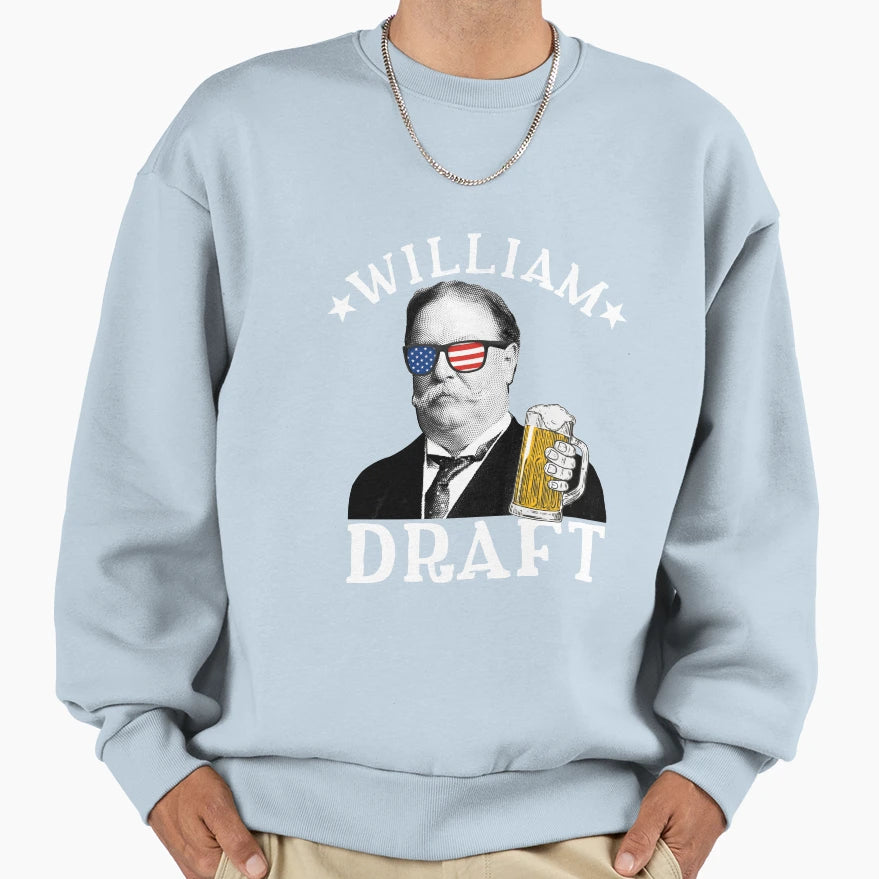 William Draft Drinking President Sweatshirt - Minimalist Print for Adults - T-Shirt, Sweatshirt, Hoodie