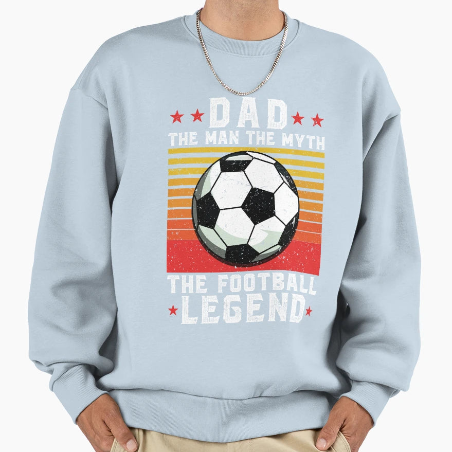 Legend Best Dad Daddy Father Sweatshirt - Streetwear Style for Adults - T-Shirt, Sweatshirt, Hoodie