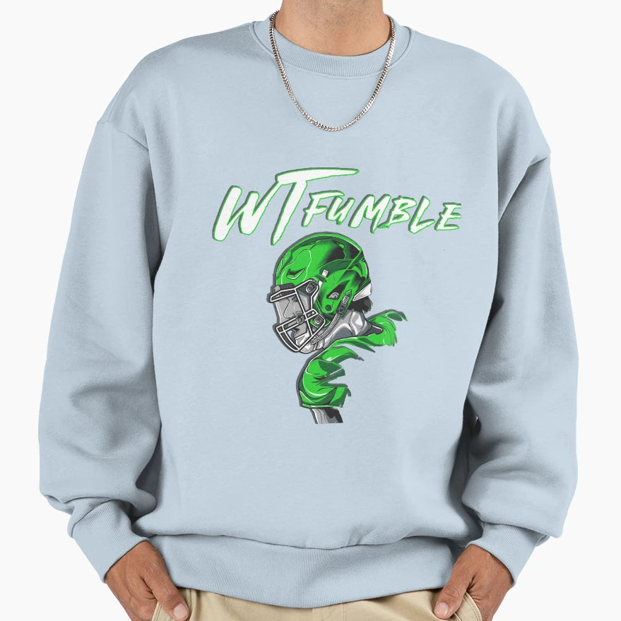 What Fumble Green Sweatshirt - Streetwear Style Unisex - T-Shirt, Sweatshirt, Hoodie