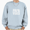 Papa Vibes Sweatshirt - Aesthetic Graphic for Adults - T-Shirt, Sweatshirt, Hoodie