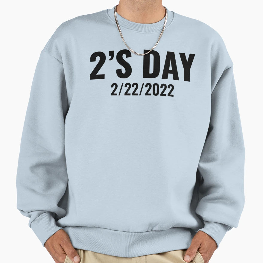 2 X27 S Day Twosday Tuesday February T-Shirt - Custom Art Print Men Women - T-Shirt, Sweatshirt, Hoodie