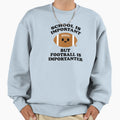 Football Importanter Sweatshirt - Casual Everyday Wear for Adults - T-Shirt, Sweatshirt, Hoodie