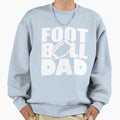 Football Dad Sweatshirt - Minimalist Print Men Women - T-Shirt, Sweatshirt, Hoodie