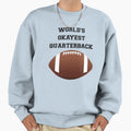 Worlds Okayest Quarterback Sweatshirt - Minimalist Print Men Women - T-Shirt, Sweatshirt, Hoodie