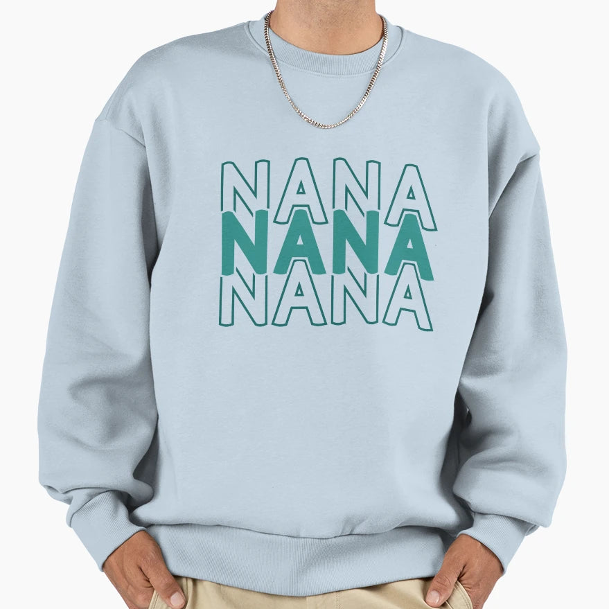 Nana Teal Sweatshirt - Fun Novelty Design for Adults - T-Shirt, Sweatshirt, Hoodie