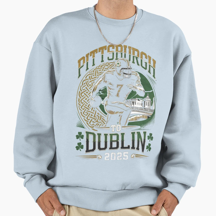 Pittsburgh Football Dublin Ireland 2025 Sweatshirt - Novelty Apparel Unisex - T-Shirt, Sweatshirt, Hoodie