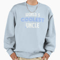 Worlds Coolest Uncle Brother Kinsman Sweatshirt - Streetwear Style Unisex - T-Shirt, Sweatshirt, Hoodie