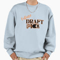 Future Draft Pick Motivational Football Sweatshirt - Trendy Graphic Unisex - T-Shirt, Sweatshirt, Hoodie