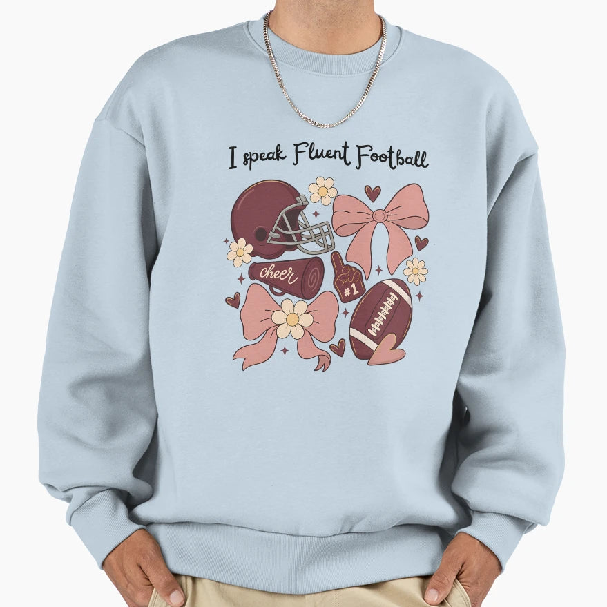 I Speak Fluent Football Coquette Sweatshirt - Streetwear Style for Adults - T-Shirt, Sweatshirt, Hoodie