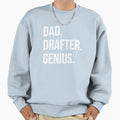 Dad Drafter Sweatshirt - Casual Everyday Wear Men Women - T-Shirt, Sweatshirt, Hoodie