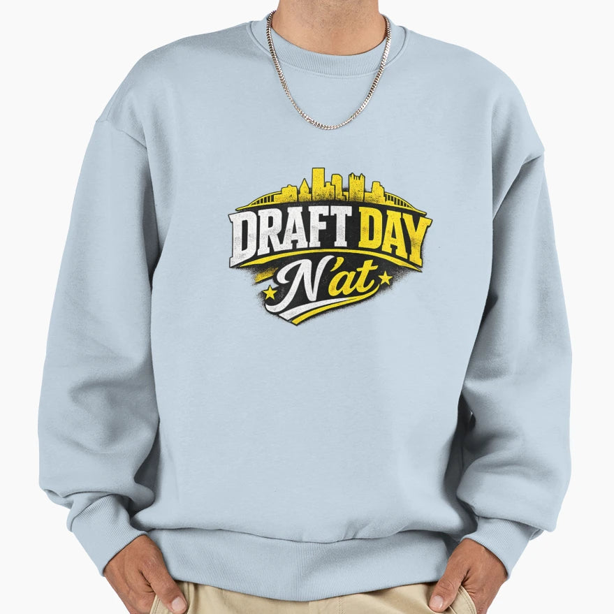 Draft Day Nat Pittsburgh Sports Sweatshirt - Streetwear Style for Adults - T-Shirt, Sweatshirt, Hoodie