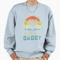 World Full Grandpas Be Daddy Sweatshirt - Fun Novelty Design Unisex - T-Shirt, Sweatshirt, Hoodie