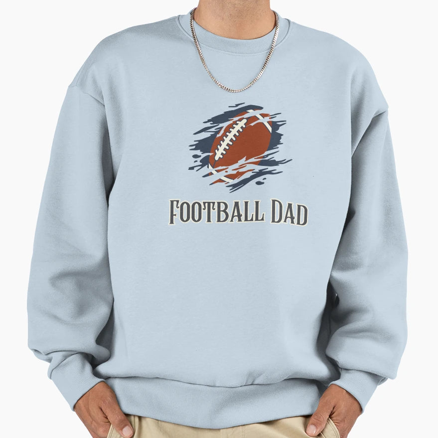 Football Dad Sports Themed Fathers Sweatshirt - Unique Graphic Men Women - T-Shirt, Sweatshirt, Hoodie