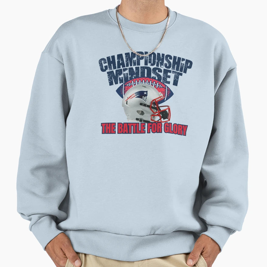 Championship Mindset Patriots Sweatshirt - Fun Novelty Design Unisex - T-Shirt, Sweatshirt, Hoodie