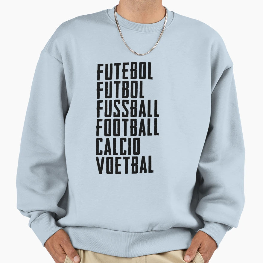 Football Fan Sweatshirt - Streetwear Style Unisex - T-Shirt, Sweatshirt, Hoodie