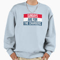 Sundays Are La Chargers Sweatshirt - Novelty Apparel Unisex - T-Shirt, Sweatshirt, Hoodie