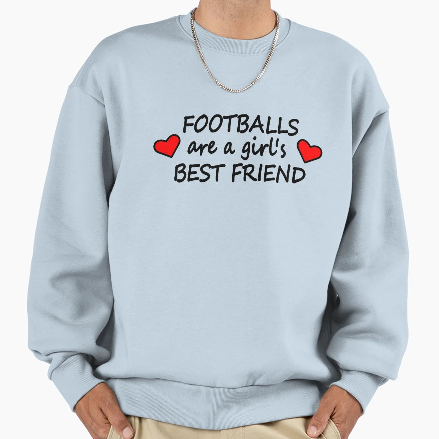 Footballs Are Best Friend Sweatshirt - Custom Art Print Men Women - T-Shirt, Sweatshirt, Hoodie
