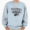 Football Nana Home Decor Sweatshirt - Novelty Apparel Men Women - T-Shirt, Sweatshirt, Hoodie