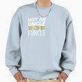 Not Uncle Im Funcle Funny Uncle Sweatshirt - Fun Novelty Design Unisex - T-Shirt, Sweatshirt, Hoodie