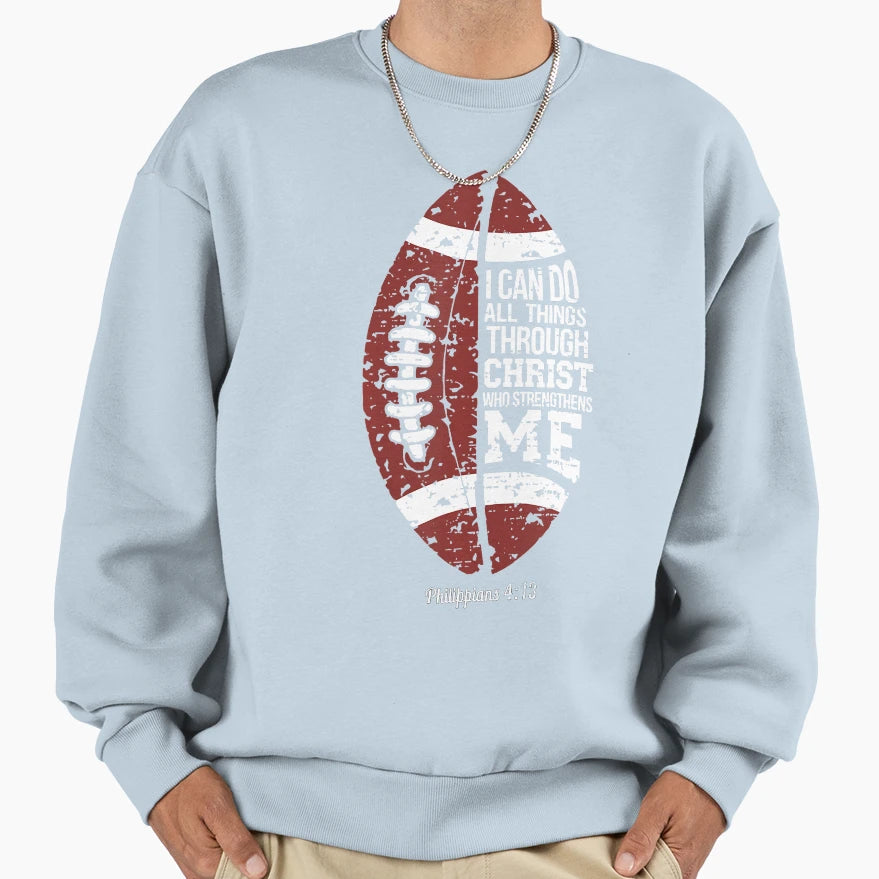 Christian Football I Can Do All Sweatshirt - Streetwear Style Unisex - T-Shirt, Sweatshirt, Hoodie