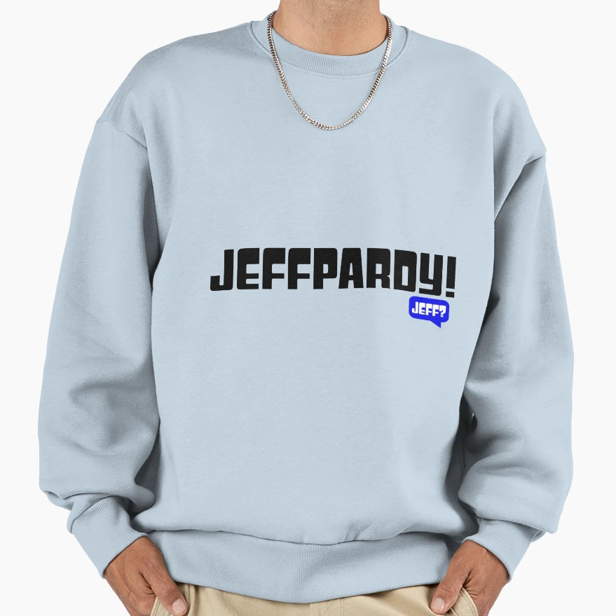 Jeffpardy Jeopardy Logo Sweatshirt - Casual Everyday Wear Unisex - T-Shirt, Sweatshirt, Hoodie