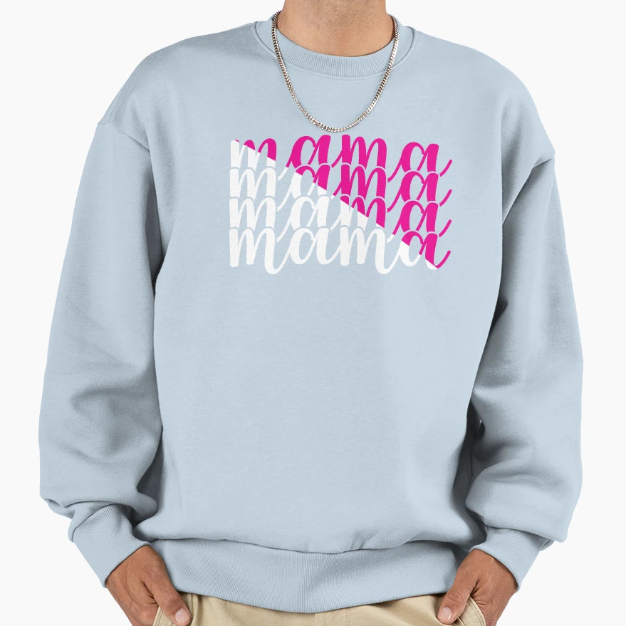 Mama Sweatshirt - Novelty Apparel for Adults - T-Shirt, Sweatshirt, Hoodie