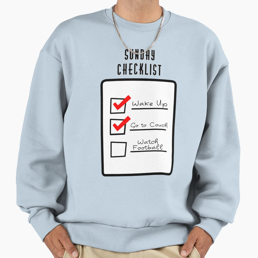 Football Sunday Checklist Sweatshirt - Fun Novelty Design Men Women - T-Shirt, Sweatshirt, Hoodie
