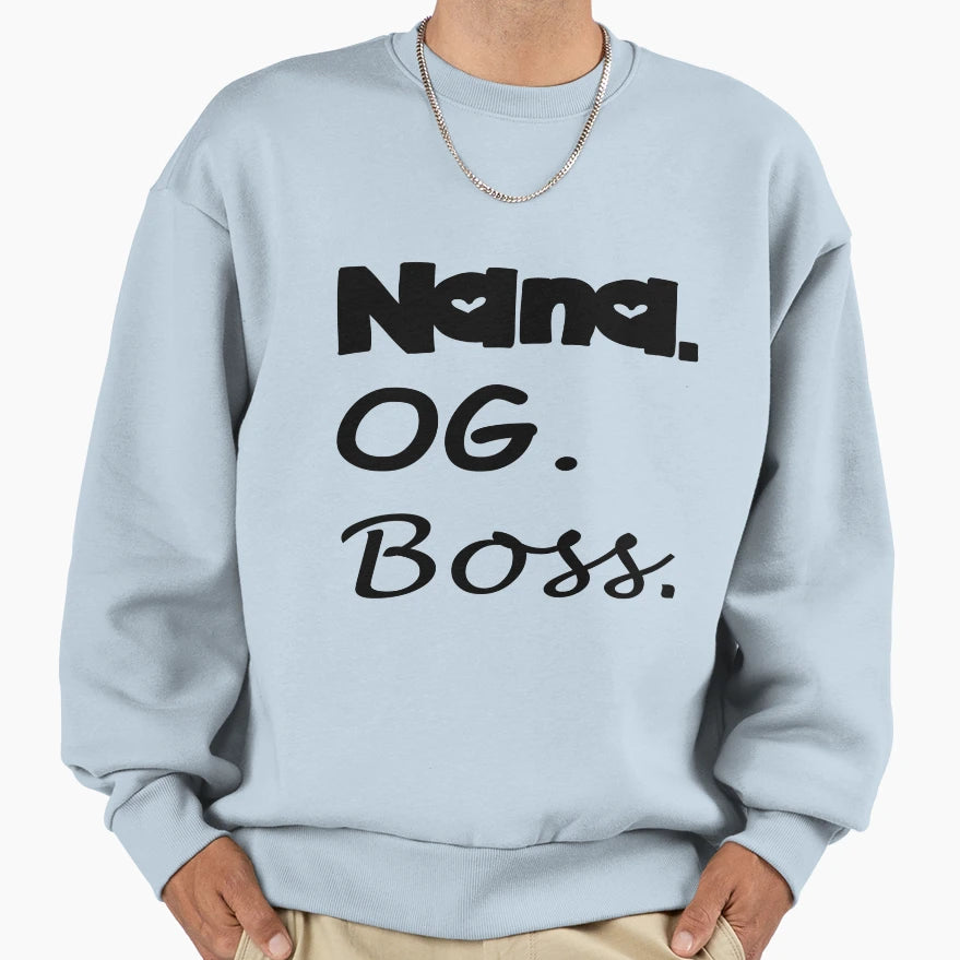 Nana Og Boss Sweatshirt - Aesthetic Graphic Unisex - T-Shirt, Sweatshirt, Hoodie