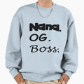 Nana Og Boss Sweatshirt - Aesthetic Graphic Unisex - T-Shirt, Sweatshirt, Hoodie