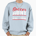 Like Normal Soccer Aunt Louder And Sweatshirt - Streetwear Style Unisex - T-Shirt, Sweatshirt, Hoodie