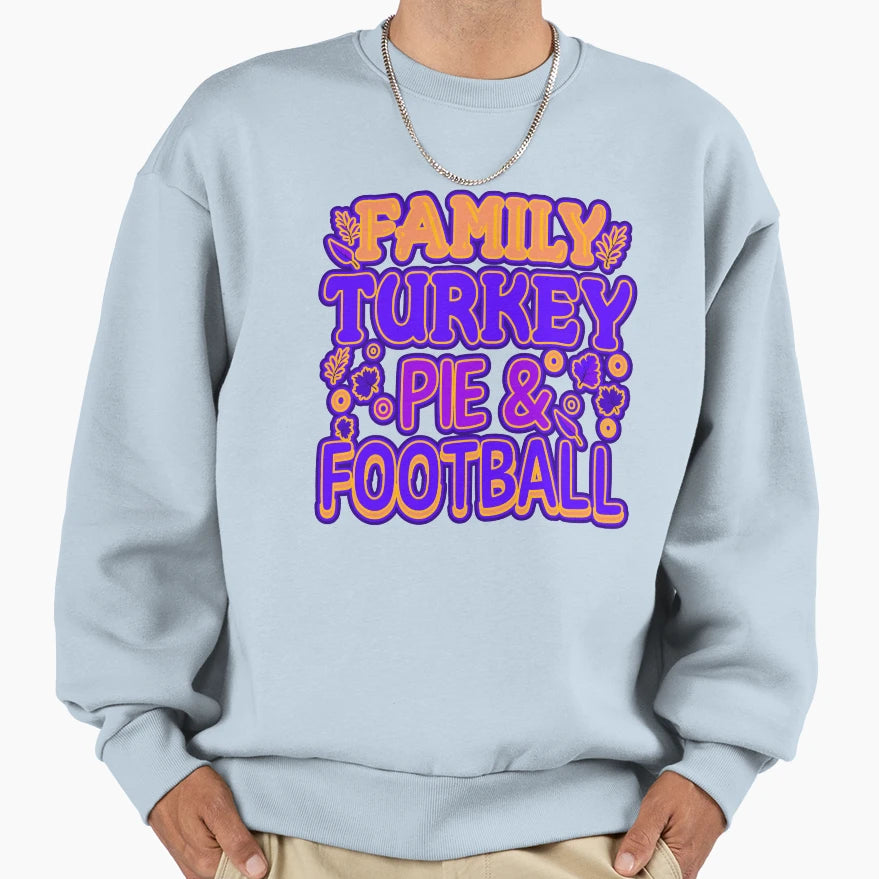 Family Turkey Pie And Football Sweatshirt - Minimalist Print Men Women - T-Shirt, Sweatshirt, Hoodie