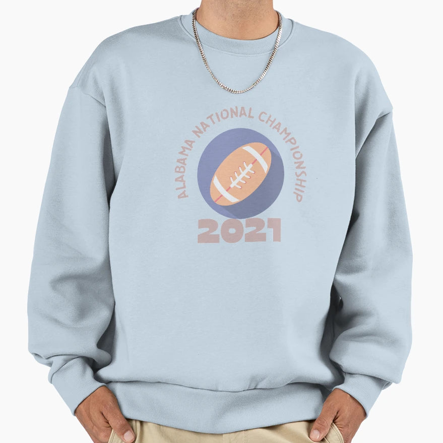 Alabama National Championship Sweatshirt - Fun Novelty Design Men Women - T-Shirt, Sweatshirt, Hoodie
